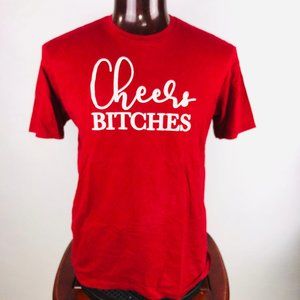 Cheers Bitches Graphic T Shirt